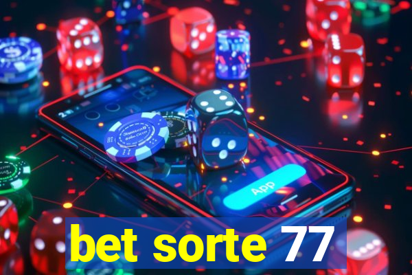 bet sorte 77